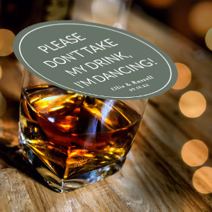 Neem Mijn Drankje Niet, Ik Ben Aan Het Dansen Brui Ronde Kartonnen Onderzetter