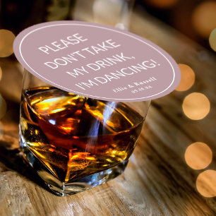 Neem mijn drankje niet, ik ben aan het dansen Trou Ronde Kartonnen Onderzetter