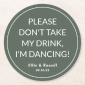 Neem mijn Drink niet, ik ben Dansbruiloft. Ronde Kartonnen Onderzetter (Voorkant)