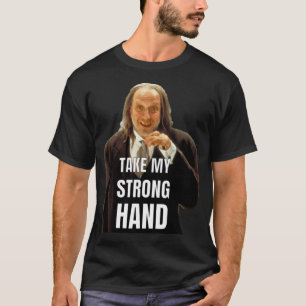 NEEM MIJN STERKE HAND T-SHIRT