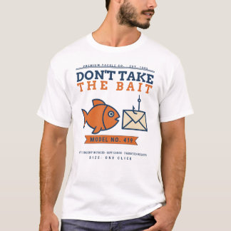 Neem Niet De Lokaas Grappig Phishing Bewustzijn Cy T-shirt