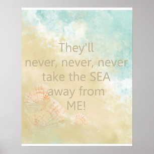 Neem nooit het Zee weg van me    Quotewith Beach Poster