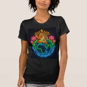 Neem zorg van Moeder Aarde – Neon Aardgodin Kunst T-shirt