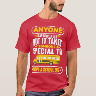 Neemt iemand speciale Funny School Bus-bestuurders T-shirt