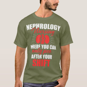 Nefrologie Verpleegkundige Pee na dialyse Verpleeg T-shirt