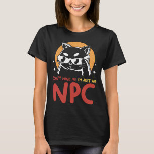 Negeer Me Ik Ben Gewoon Een NPC Kat Die Videogame T-shirt