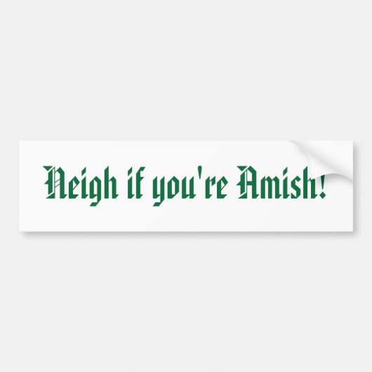 Negen als je Amish. Bumpersticker (Voorkant)