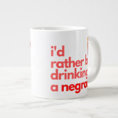Negroni - Café Mug - "Je Préférerais Être..." (Devant droit)