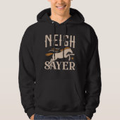 Neigh Sayer Hoodie (Voorkant)