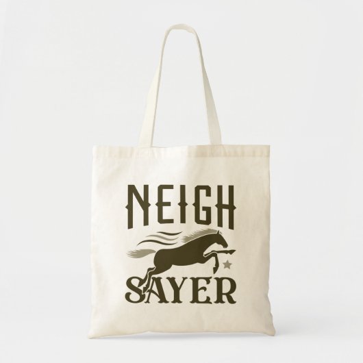 Neigh Sayer Tote Bag (Voorkant)