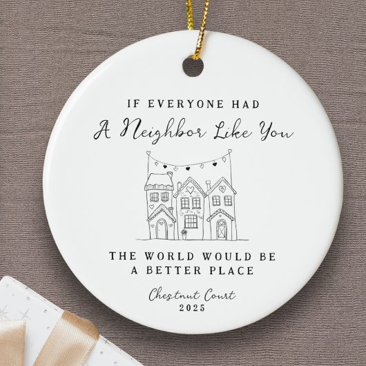 "Neighbor Like You" Personalized Custom Message Keramisch Ornament