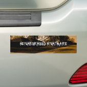 NEIGHBORHOOD NIGHTMARE BUMPERSTICKER (Op auto)