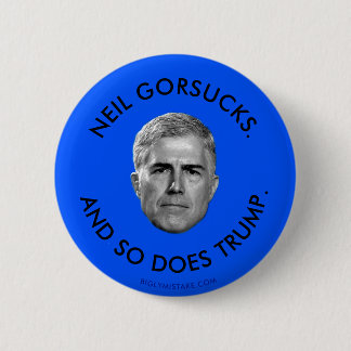 NEIL GORSUCKS. EN DUS TRUMP. RONDE BUTTON 5,7 CM