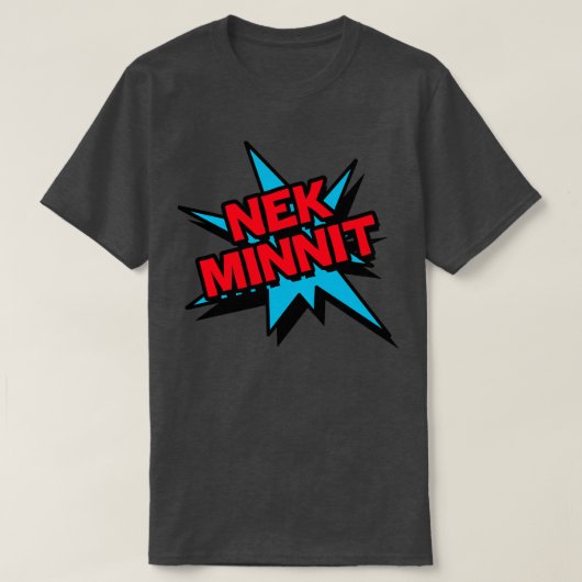 Nek Minnit TShirt (Design devant)