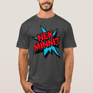 Nek Minnit TShirt