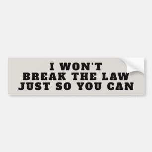 N'enfreindra pas la loi pour vous Sticker de pare-
