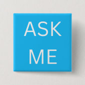 Neon Blue Vraag me Button Pin Vrijwilliger, busine (Voorkant)