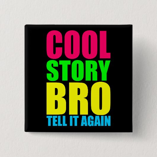 Neon Cool Story Bro Vierkante Button 5,1 Cm (Voorkant)