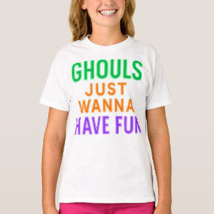 Neon Ghouls Just Wanna Have Fun Halloween Shirt