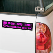 Neon Pink "Hit them, Help them!" Bumper Sticker (Op Truck)