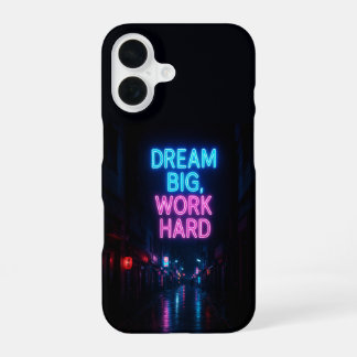 Neon Stad 'Droom Groot Werk Hard' Regenachtige Str iPhone 16 Hoesje