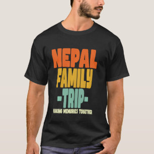 Nepal Family Trip Vakantie Nepal T-shirt