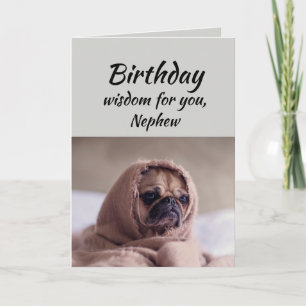 Nephew Humor Birthday Wisdom Cute Pug Dog Kaart