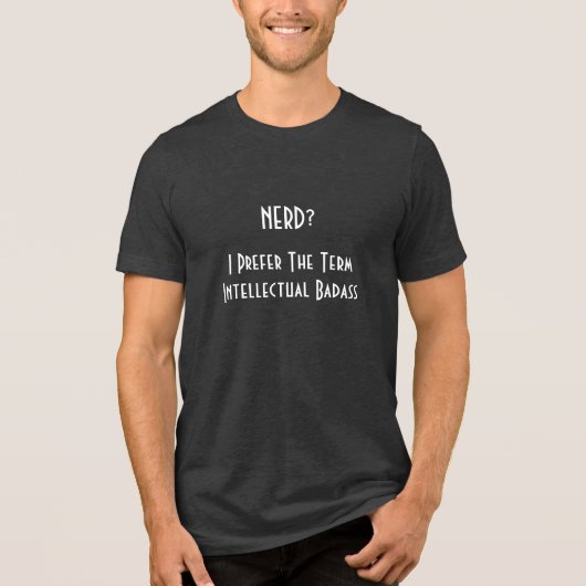 Nerd?.. Intellectual Badass Mannen Cool Black Funn Tri-Blend Shirt (Voorkant)