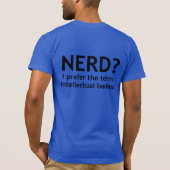 Nerd? Intellectuele badas Funny, geeky design T-shirt (Achterkant)