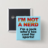 Nerd Jock Funny Button Badge Pin (Voorkant /achterkant)
