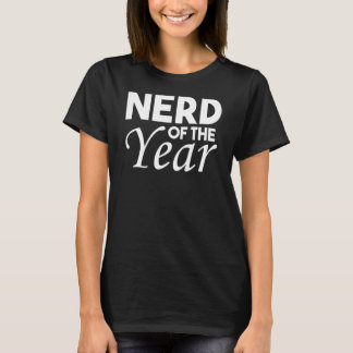 Nerd van het jaar Geek Humor 1 T-shirt