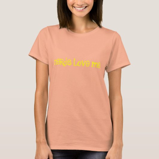 Nerds Love Me T-shirt (Voorkant)