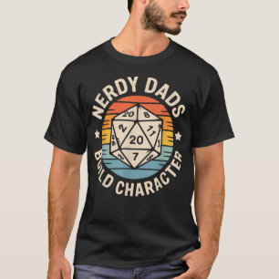 Nerdy Dads Bouwen Karakter Rpg Gamen Vader39S T-shirt