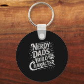 Nerdy Dads Build Character Father Humor  Sleutelhanger (Voorkant)