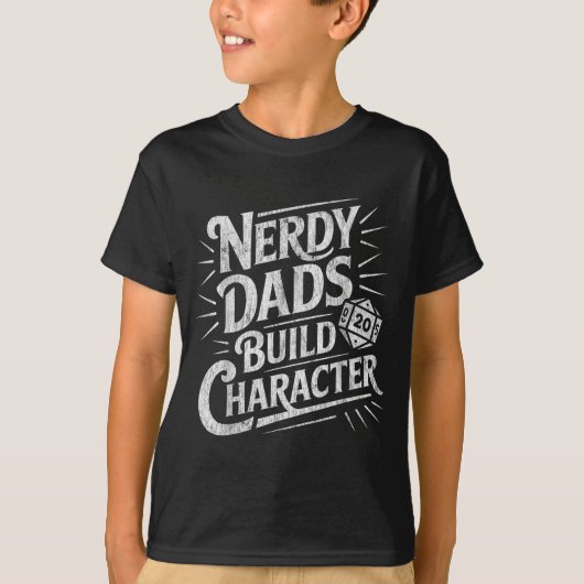 Nerdy Dads Build Character Father Humor  T-shirt (Voorkant)