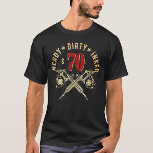 Nerdy Dirty Inked & 70 1952 70e verjaardag Tattoos T-shirt