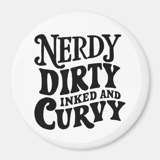 Nerdy Dirty Inked and Curvy Magneet (Voorkant)