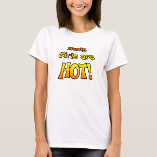 Nerdy Girls zijn HOT! T voor vrouwen T-shirt
