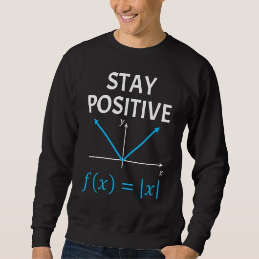 Nerdy Stay Positive Algebra Math Pun Math Teacher Trui (Voorkant)