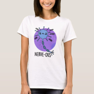 Nerve Funny Nerveus Nerveus Pun T-shirt