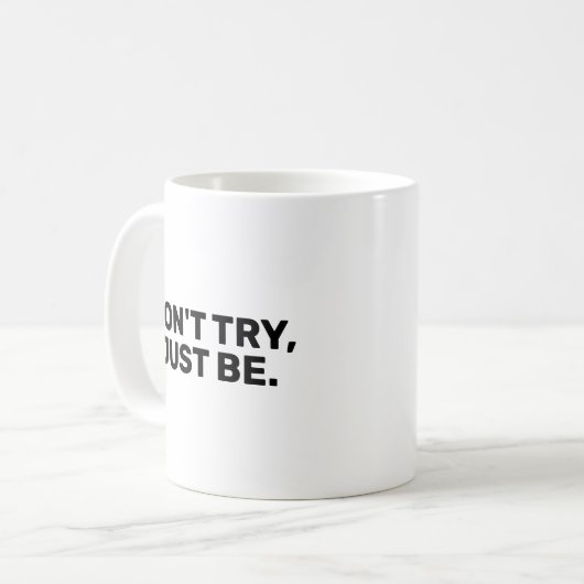 N'essayez pas, juste soyez.MC Café Mug (Devant gauche)