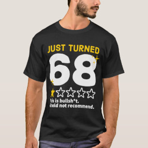 Net 68 Geworden Geen 68e Verjaardag G Aanbevelen T-shirt