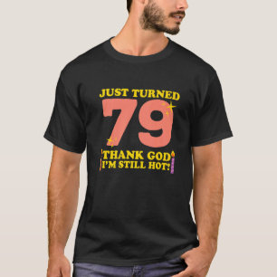Net 79 . Goddank ben ik nog steeds warm 79e verjaa T-shirt