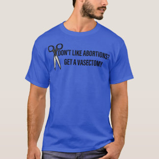 Net als abortussen krijg je een vasectomie met ute t-shirt