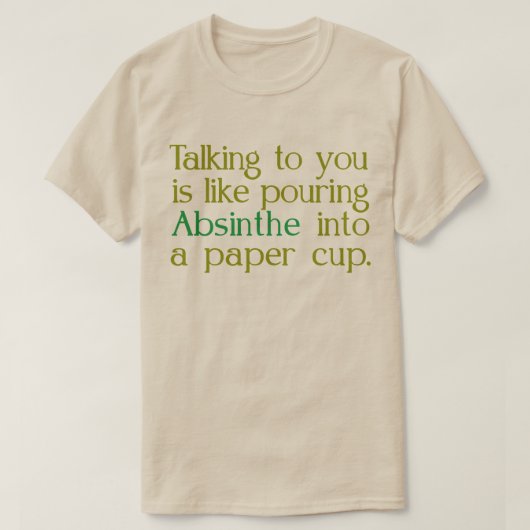 Net als Absinthe in een papieren VE T-shirt (Design voorkant)