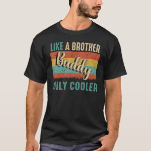 Net als Broer alleen koeler boeddy Best Friend Fa T-shirt
