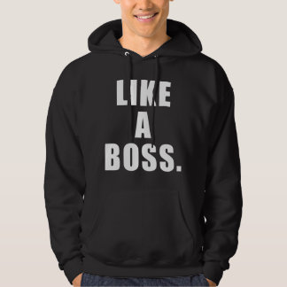 Net als een baas hoodie