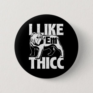 Net als em Thicc - Bulldog Eigenaar Dier Hondenlie Ronde Button 5,7 Cm
