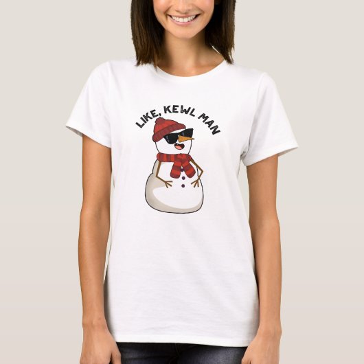 Net als Kewl Man Funny Cool Snowman Pun T-shirt (Voorkant)