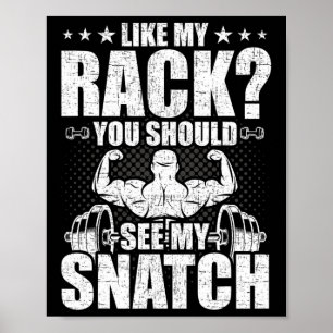 Net als mijn rek moet je mijn snatch bodybuilding poster